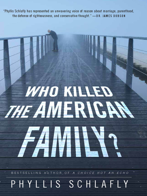 Title details for Who Killed the American Family? by Phyllis Schlafly - Available
